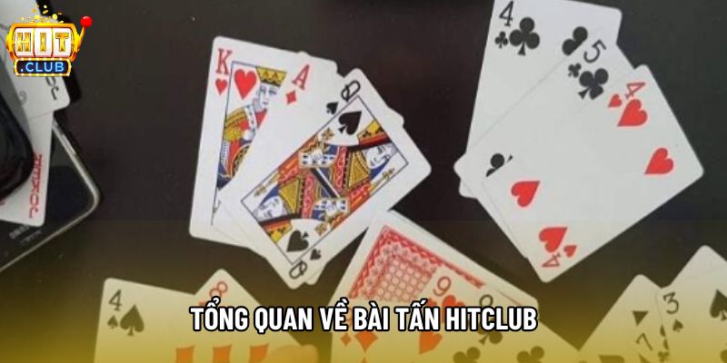 Tổng quan về Bài tấn hitclub