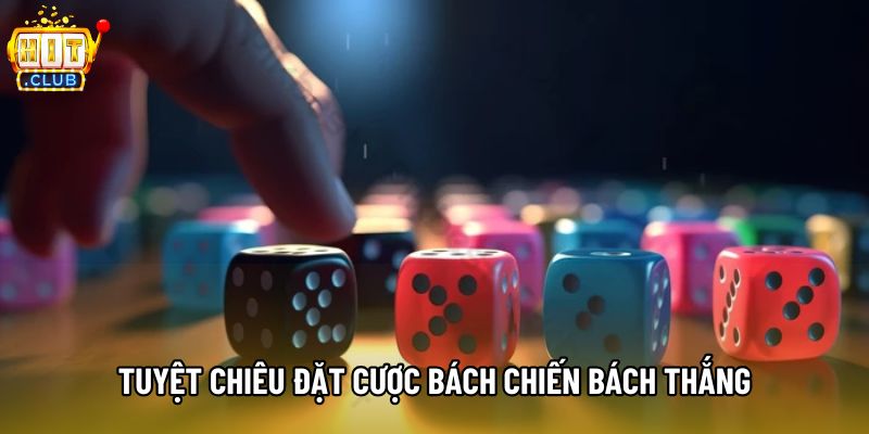Tuyệt chiêu đặt cược bách chiến bách thắng
